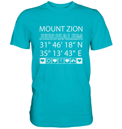 Joel 3,5 - Mount Zion - Premium Shirt