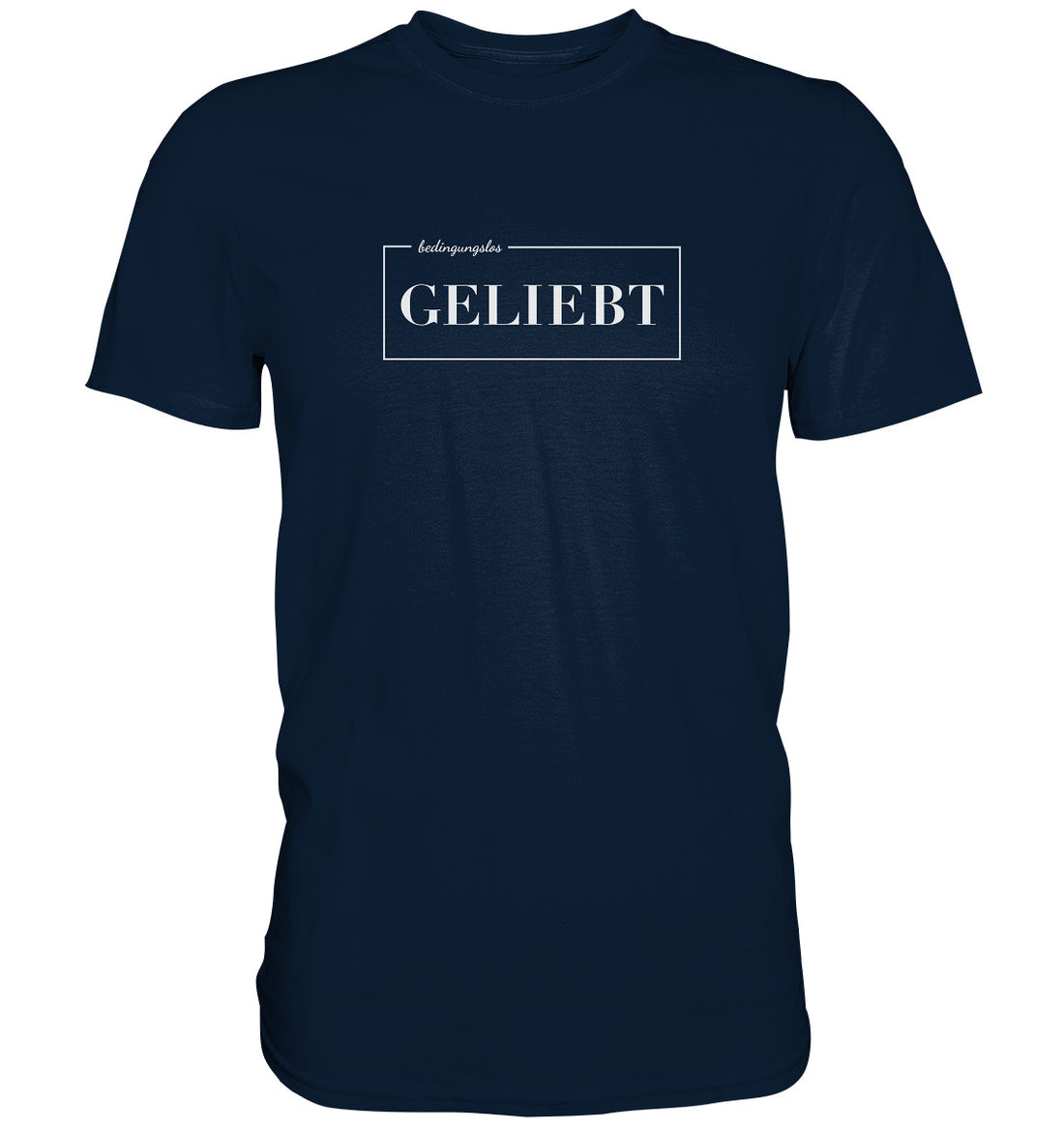 bedingungslos GELIEBT - Premium Shirt