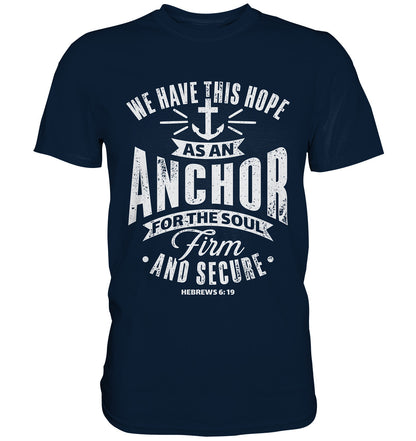 Hebr 6,19 - Anchor - Premium Shirt