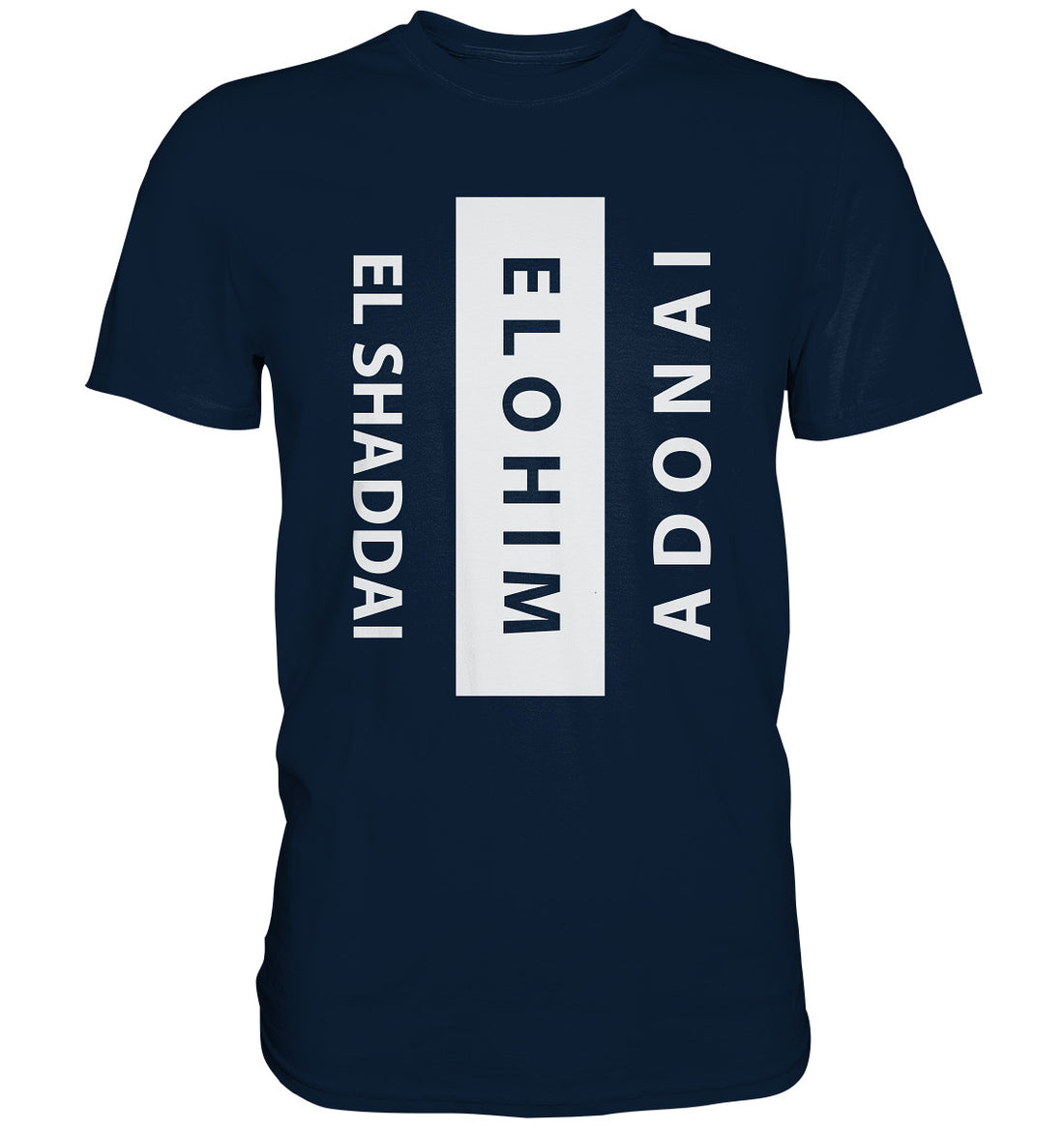 El Shaddai, Elohim, Adonai - Premium Shirt