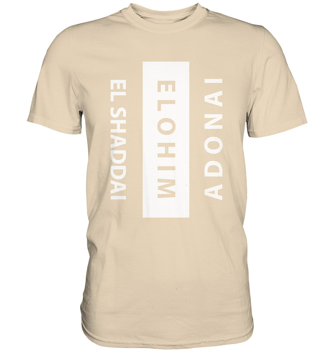 El Shaddai, Elohim, Adonai - Premium Shirt