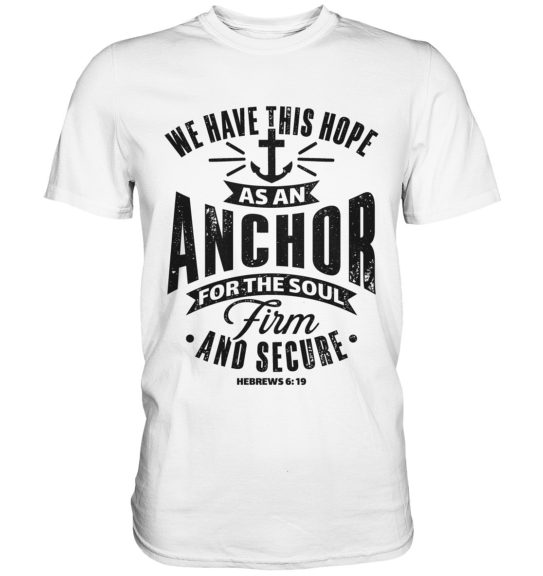 Hebr 6,19 - Anchor - Premium Shirt