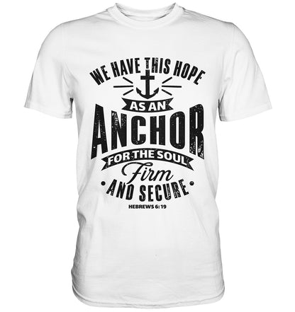 Hebr 6,19 - Anchor - Premium Shirt