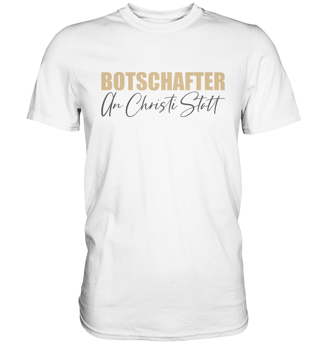 2.Kor 5,20 - Botschafter an Christi Statt - Premium Shirt