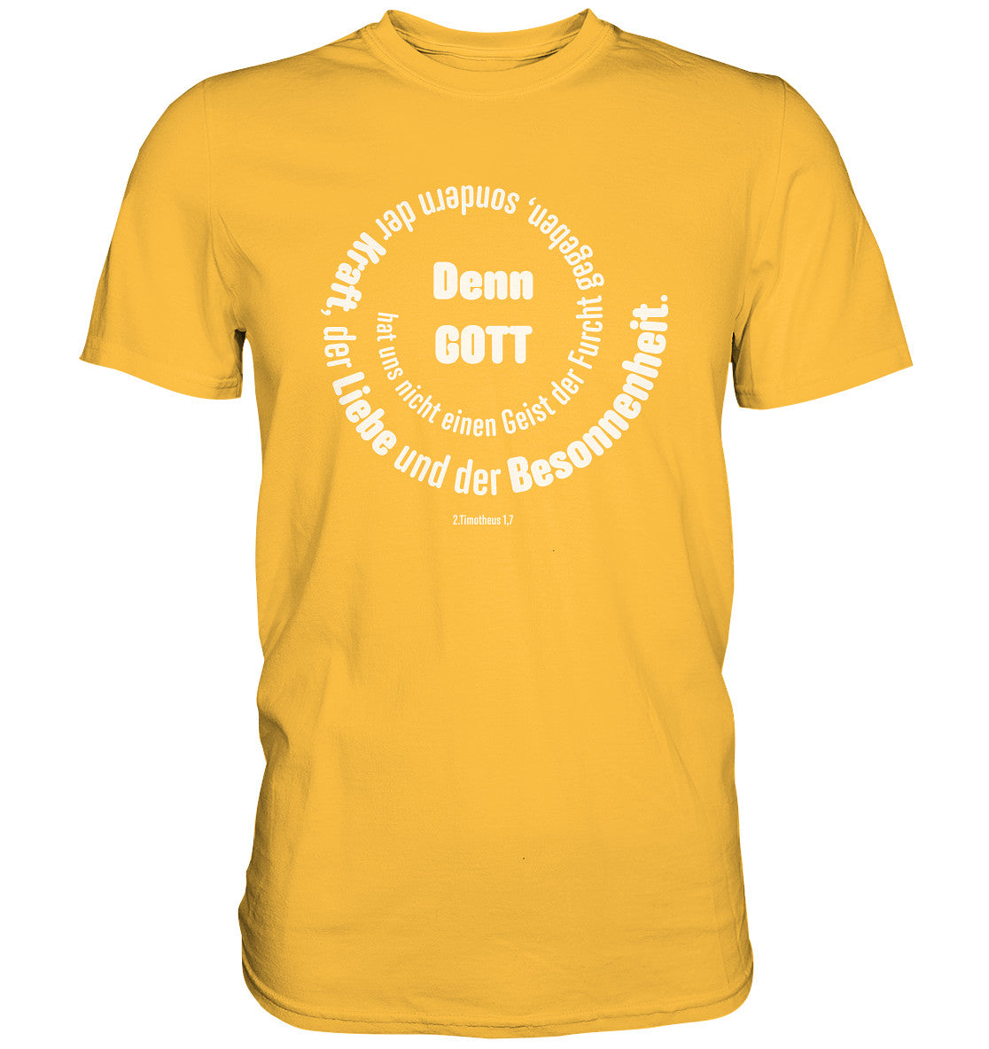 2.Tim 1,7 - Denn Gott - Premium Shirt