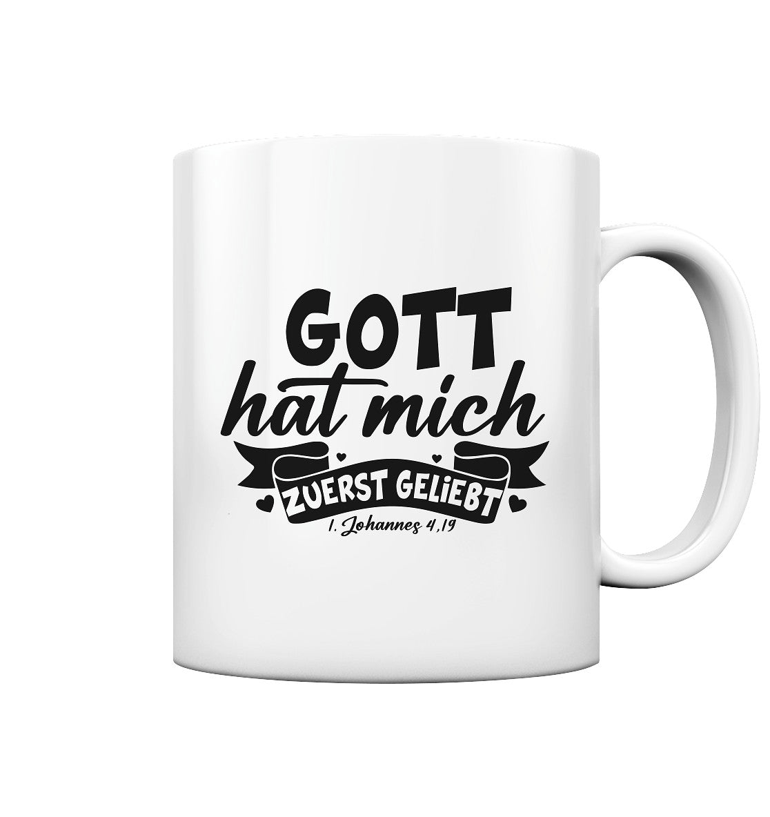 1.Joh 4,19 - Zuerst geliebt(2) - Tasse glossy