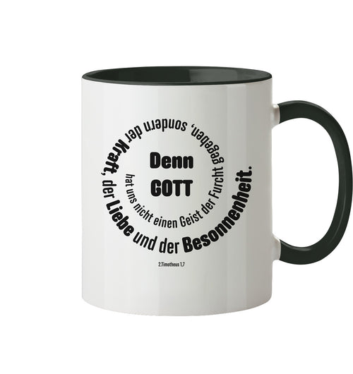 2.Tim 1,7 - Denn Gott - Tasse zweifarbig