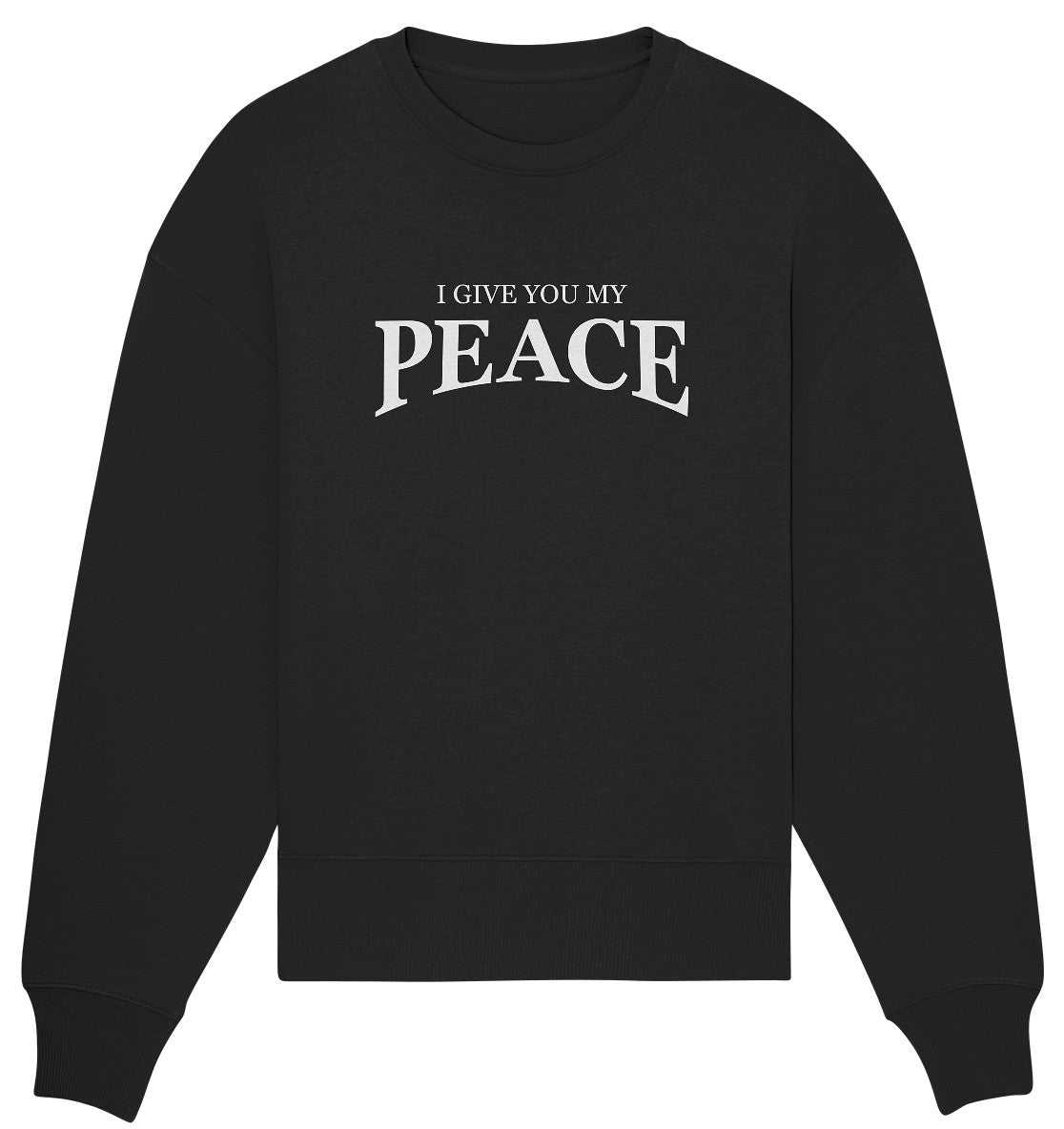 Joh 14,27 - PEACE - Organic Oversize Sweatshirt