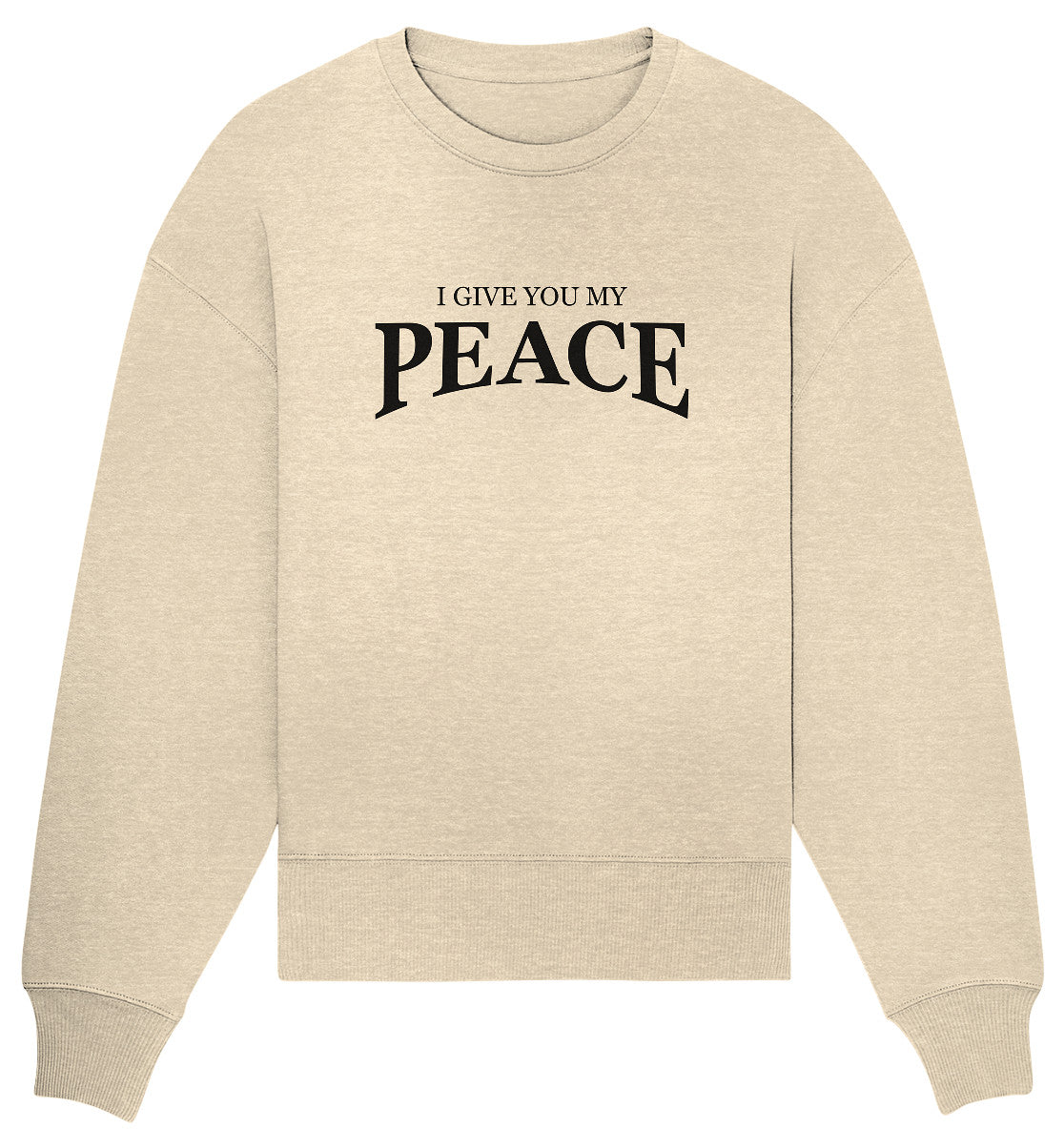 Joh 14,27 - PEACE - Organic Oversize Sweatshirt